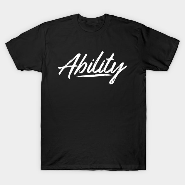 ABILITY OF POWER T-Shirt by Trangle Imagi